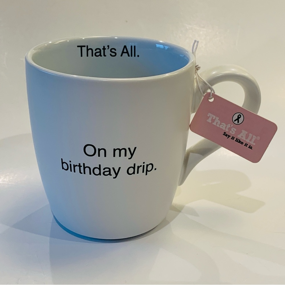 White Ceramic That’s All Mug On My Birthday Drip 16oz NWT - Picture 2 of 10